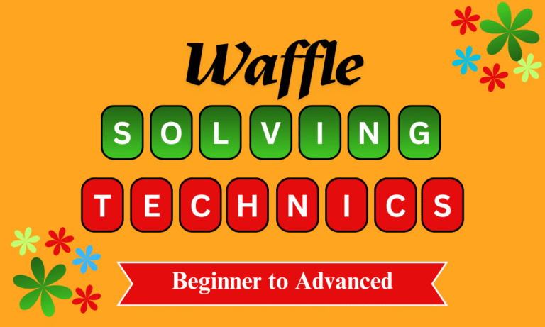 Waffle Solving Techniques: Beginner to Advanced