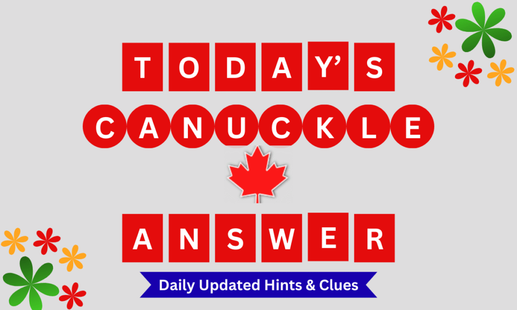 Canuckle Answer Today With Hints