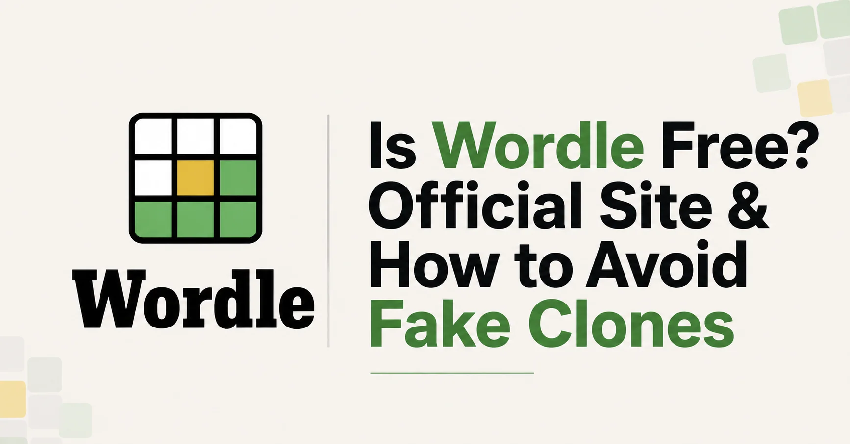 Is Wordle Free? Official Site & How to Avoid Fake Clones